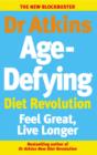 Image for Dr Atkins age-defying diet revolution