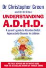 Image for Understanding A.D.H.D.: a parent&#39;s guide to attention deficit hyperactivity disorder in children