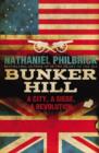 Image for Bunker Hill: a city, a siege, and a revolution