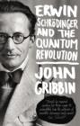 Image for Erwin Schrodinger and the quantum revolution