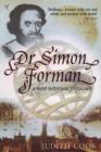 Image for Dr Simon Forman: a most notorious physician