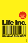 Image for Life Inc.: how the world became a corporation, and how to take it back