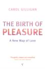 Image for The birth of pleasure
