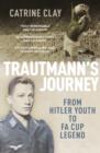 Image for Trautmann&#39;s journey: from Hitler youth to FA Cup legend