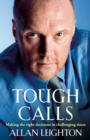 Image for Tough calls: making the right decisions in challenging times