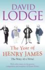 Image for The year of Henry James: the story of a novel : with other essays on the genesis, composition and reception of literary fiction