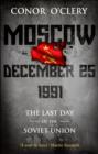 Image for Moscow, December 25th, 1991: the last day of the Soviet Union