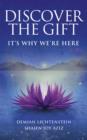 Image for Discover the gift: it&#39;s why we&#39;re here