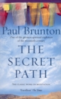 Image for The secret path: the classic work on meditation