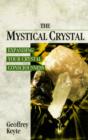 Image for The mystical crystal: expanding your crystal consciousness