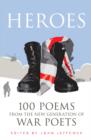 Image for Heroes: 100 poems from the new generation of war poets