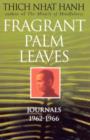 Image for Fragrant palm leaves: journals 1962-1966