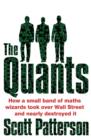 Image for The quants: the maths geniuses who brought down Wall Street