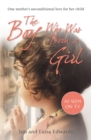 Image for The boy who was born a girl: one mother&#39;s unconditional love for her child