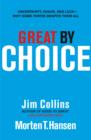 Image for Great by choice: uncertainty, chaos, and luck - why some thrive despite them all