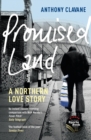 Image for Promised land: a Northern love story