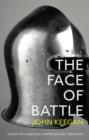 Image for The face of battle: a study of Agincourt, Waterloo and the Somme