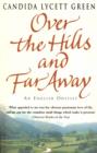 Image for Over the hills and far away: an English odyssey
