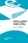 Image for Intelligent and loyal: a celebration of the mongrel