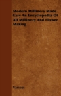 Image for Modern Millinery Made Easy An Encyclopedia Of All Millinery And Flower Making