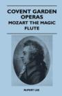 Image for Covent Garden Operas - Mozart The Magic Flute
