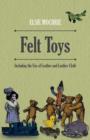 Image for Felt Toys - Including The Use Of Leather And Leather Cloth