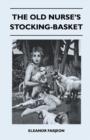 Image for The Old Nurse&#39;s Stocking-Basket