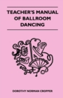 Image for Teacher&#39;s Manual Of Ballroom Dancing