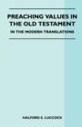 Image for Preaching Values In The Old Testament - In The Modern Translations