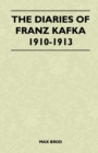 Image for The Diaries Of Franz Kafka 1910-1913