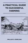 Image for A Practical Guide To Successful Farming