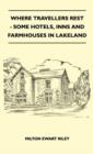 Image for Where Travellers Rest - Some Hotels, Inns And Farmhouses In Lakeland