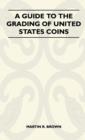 Image for A Guide To The Grading Of United States Coins
