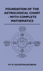 Image for Foundation Of The Astrological Chart - With Complete Mathematics