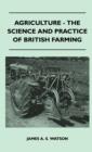Image for Agriculture - The Science And Practice Of British Farming