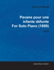 Image for Pavane Pour Une Infante Defunte By Maurice Ravel For Solo Piano (1899) M.19