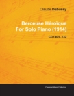 Image for Berceuse Heroique By Claude Debussy For Solo Piano (1914) CD140/L.132