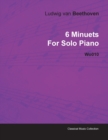 Image for 6 Minuets By Ludwig Van Beethoven For Solo Piano Wo010