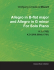 Image for Allegro in B-flat Major and Allegro in G Minor By Wolfgang Amadeus Mozart For Solo Piano K.3 (1762) K.312/K6.590d (1791)