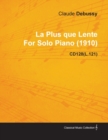 Image for La Plus Que Lente By Claude Debussy For Solo Piano (1910) CD128(L.121)
