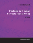 Image for Fantasie in C Major By Franz Schubert For Solo Piano (1818) D.605A