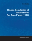 Image for Heures Seculairies Et Instantanees By Erik Satie For Solo Piano (1914)