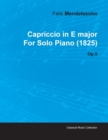 Image for Capriccio in E Major By Felix Mendelssohn For Solo Piano (1825) Op.5
