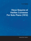 Image for Vieux Sequins Et Vieilles Cuirasses By Erik Satie For Solo Piano (1912)