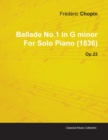 Image for Ballade No.1 in G Minor By Frederic Chopin For Solo Piano (1836) Op.23
