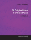 Image for 36 Originaltanze By Franz Schubert For Solo Piano D.365 (Op.9)