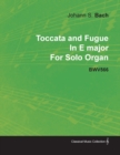 Image for Toccata and Fugue In E Major By J. S. Bach For Solo Organ BWV566