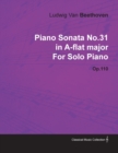 Image for Piano Sonata No.31in A-flat Major By Ludwig Van Beethoven For Solo Piano (1821) Op.110