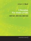 Image for 3 Sonatas By Johann Sebastian Bach For Violin (1720) BWV1001, BWV1003, BWV1005