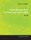 Image for Violin Sonata No.3 By Johannes Brahms For Piano and Violin (1888) Op.108